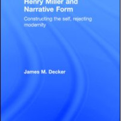 Henry Miller and Narrative Form Henry Miller and Narrative Form