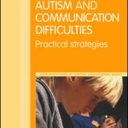 The Effective Teacher's Guide to Autism and Communication Difficulties The Effective Teacher's Guide to Autism and Communication Difficulties