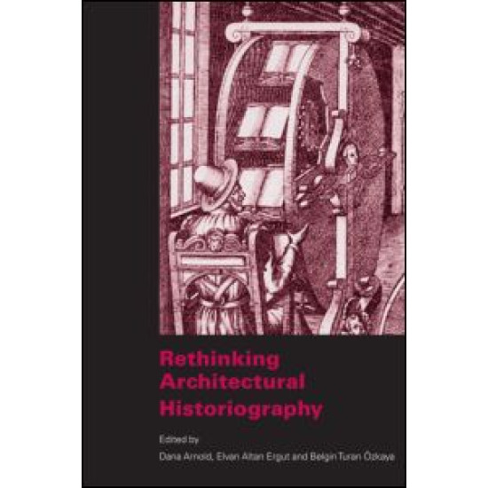 Rethinking Architectural Historiography