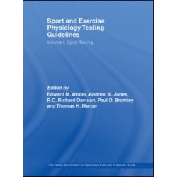 Sport and Exercise Physiology Testing Guidelines: Volume I - Sport Testing Sport and Exercise Physiology Testing Guidelines: Volume I - Sport Testing