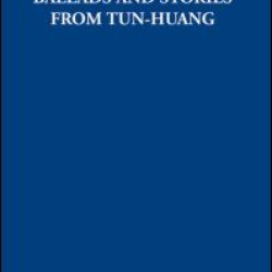 Ballads and Stories from Tun-huang