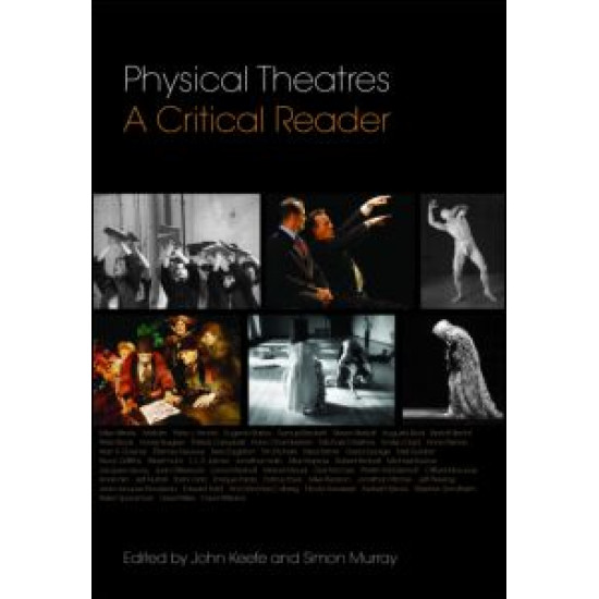 Physical Theatres: A Critical Reader