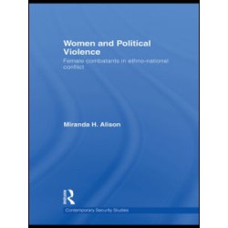 Women and Political Violence Women and Political Violence