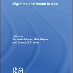 Migration and Health in Asia Migration and Health in Asia