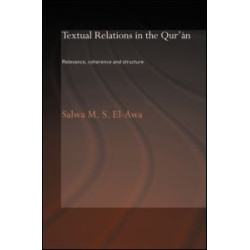 Textual Relations in the Qur'an Textual Relations in the Qur'an