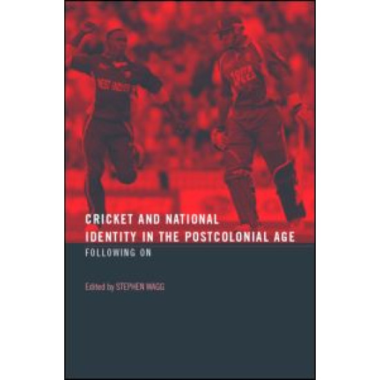 Cricket and National Identity in the Postcolonial Age