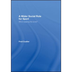 A Wider Social Role for Sport A Wider Social Role for Sport
