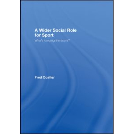 A Wider Social Role for Sport A Wider Social Role for Sport