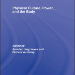 Physical Culture, Power, and the Body