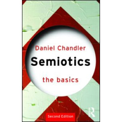 Semiotics: The Basics Semiotics: The Basics