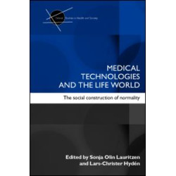 Medical Technologies and the Life World Medical Technologies and the Life World