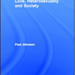Love, Heterosexuality and Society