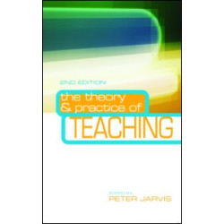 The Theory and Practice of Teaching The Theory and Practice of Teaching