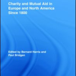 Charity and Mutual Aid in Europe and North America since 1800 Charity and Mutual Aid in Europe and North America since 1800