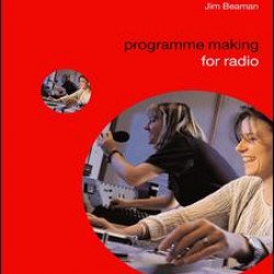 Programme Making for Radio Programme Making for Radio
