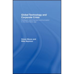 Global Technology and Corporate Crisis Global Technology and Corporate Crisis