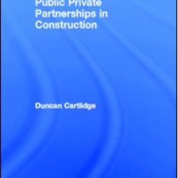 Public Private Partnerships in Construction Public Private Partnerships in Construction