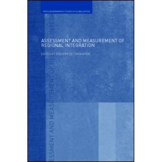 Assessment and Measurement of Regional Integration Assessment and Measurement of Regional Integration