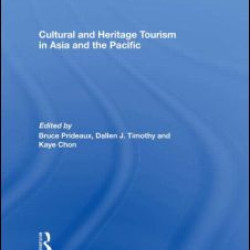 Cultural and Heritage Tourism in Asia and the Pacific Cultural and Heritage Tourism in Asia and the Pacific