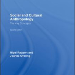 Social and Cultural Anthropology: The Key Concepts Social and Cultural Anthropology: The Key Concepts