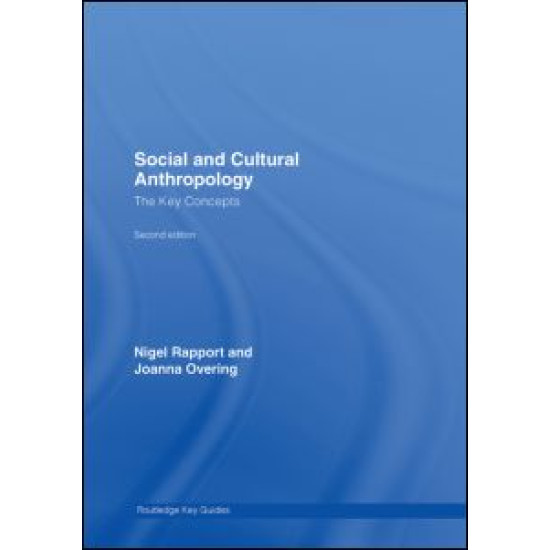 Social and Cultural Anthropology: The Key Concepts Social and Cultural Anthropology: The Key Concepts