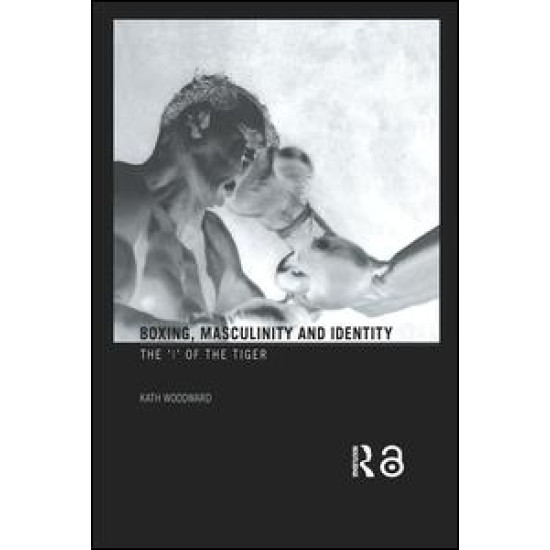 Boxing, Masculinity and Identity