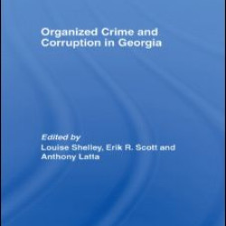 Organized Crime and Corruption in Georgia
