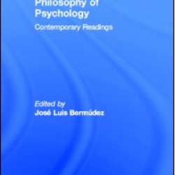 Philosophy of Psychology: Contemporary Readings Philosophy of Psychology: Contemporary Readings