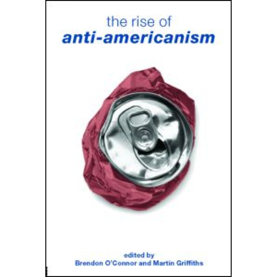 The Rise of Anti-Americanism