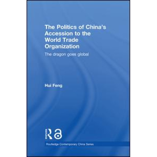 The Politics of China's Accession to the World Trade Organization