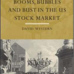 Booms, Bubbles and Bust in the US Stock Market Booms, Bubbles and Bust in the US Stock Market