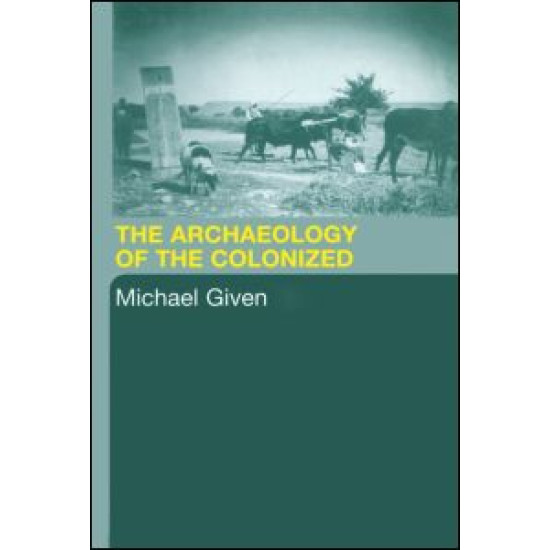 The Archaeology of the Colonized