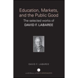 Education, Markets, and the Public Good Education, Markets, and the Public Good