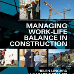 Managing Work-Life Balance in Construction