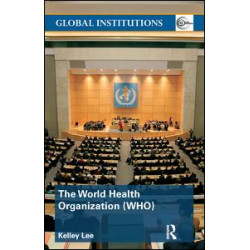 The World Health Organization (WHO) The World Health Organization (WHO)