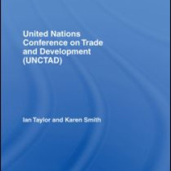 United Nations Conference on Trade and Development (UNCTAD) United Nations Conference on Trade and Development (UNCTAD)