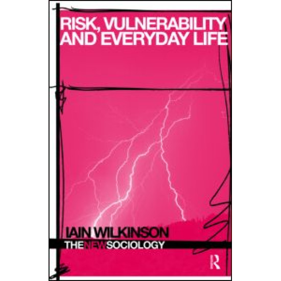 Risk, Vulnerability and Everyday Life