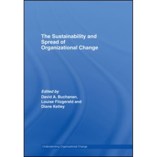 The Sustainability and Spread of Organizational Change