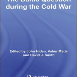 The Baltic Question during the Cold War The Baltic Question during the Cold War
