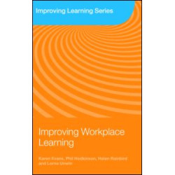 Improving Workplace Learning Improving Workplace Learning