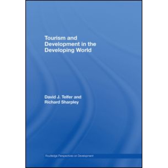 Tourism and Development in the Developing World Tourism and Development in the Developing World
