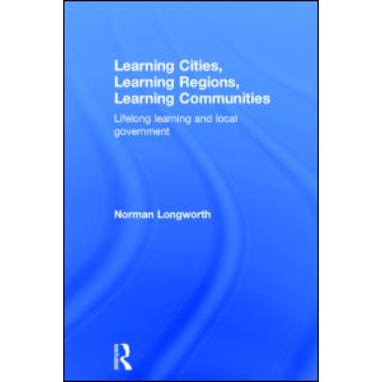 Learning Cities, Learning Regions, Learning Communities