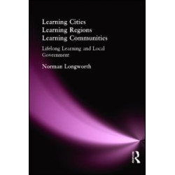 Learning Cities, Learning Regions, Learning Communities Learning Cities, Learning Regions, Learning Communities
