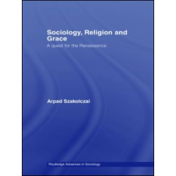 Sociology, Religion and Grace Sociology, Religion and Grace