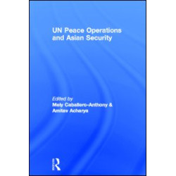 UN Peace Operations and Asian Security UN Peace Operations and Asian Security