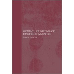 Women's Life Writing and Imagined Communities Women's Life Writing and Imagined Communities