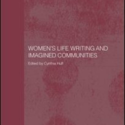 Women's Life Writing and Imagined Communities Women's Life Writing and Imagined Communities
