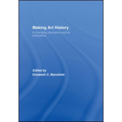 Making Art History Making Art History