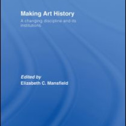 Making Art History Making Art History