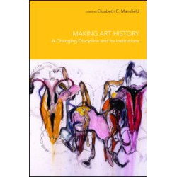 Making Art History Making Art History